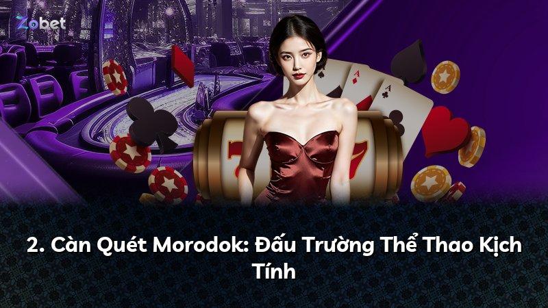 2. Càn Quét Morodok: Đấu Trường Thể Thao Kịch Tính