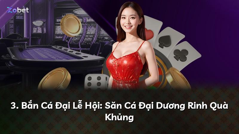 3. Bắn Cá Đại Lễ Hội: Săn Cá Đại Dương Rinh Quà Khủng