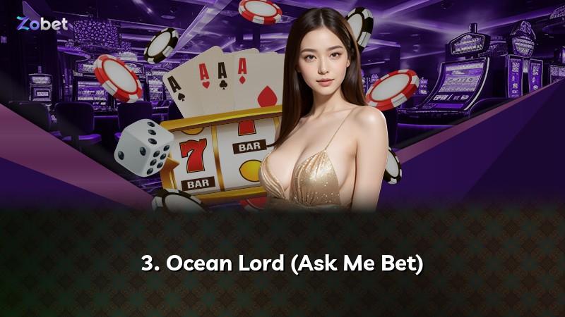 3. Ocean Lord (Ask Me Bet)