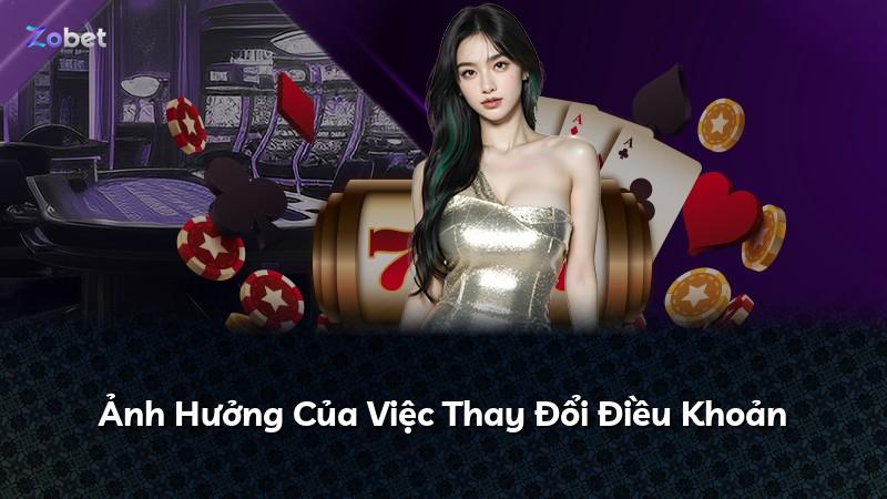 Ảnh Hưởng Của Việc Thay Đổi Điều Khoản