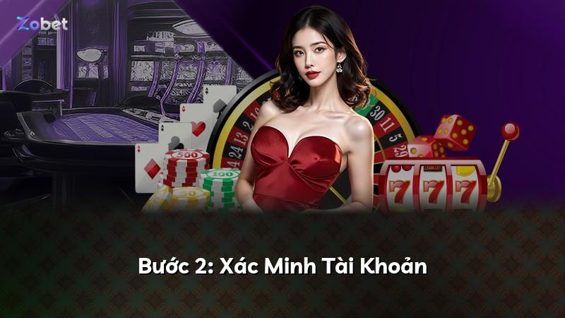 Bước 2: Xác Minh Tài Khoản