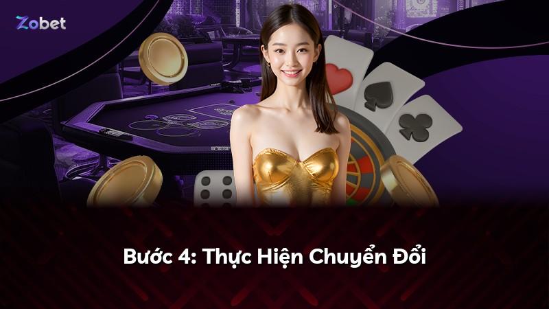 Bước 4: Thực Hiện Chuyển Đổi