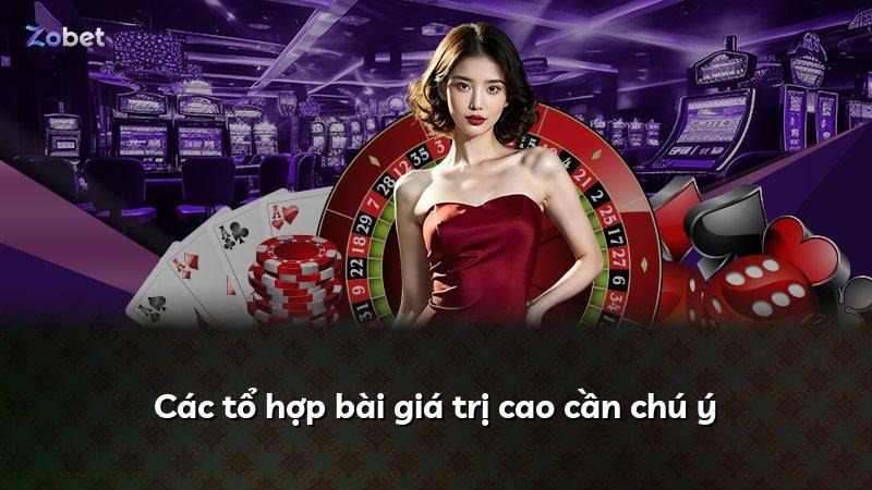 Các tổ hợp bài giá trị cao cần chú ý