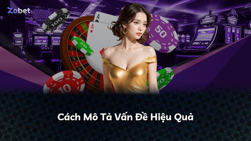 Cách Mô Tả Vấn Đề Hiệu Quả