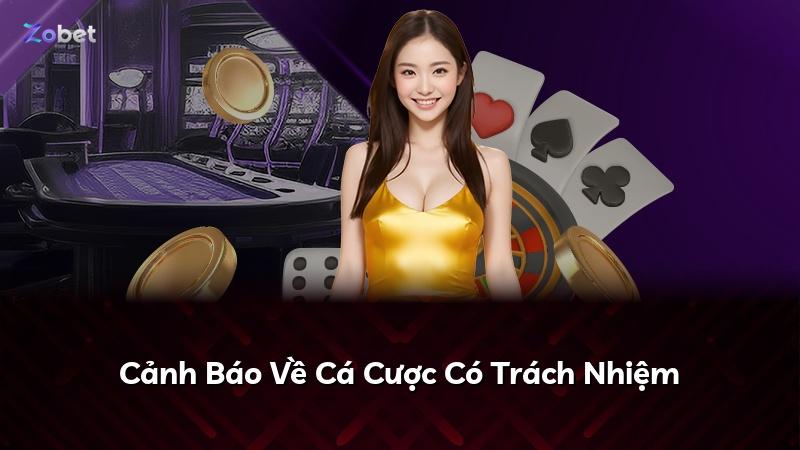 Cảnh Báo Về Cá Cược Có Trách Nhiệm