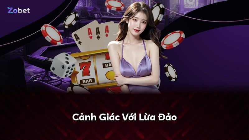 Cảnh Giác Với Lừa Đảo
