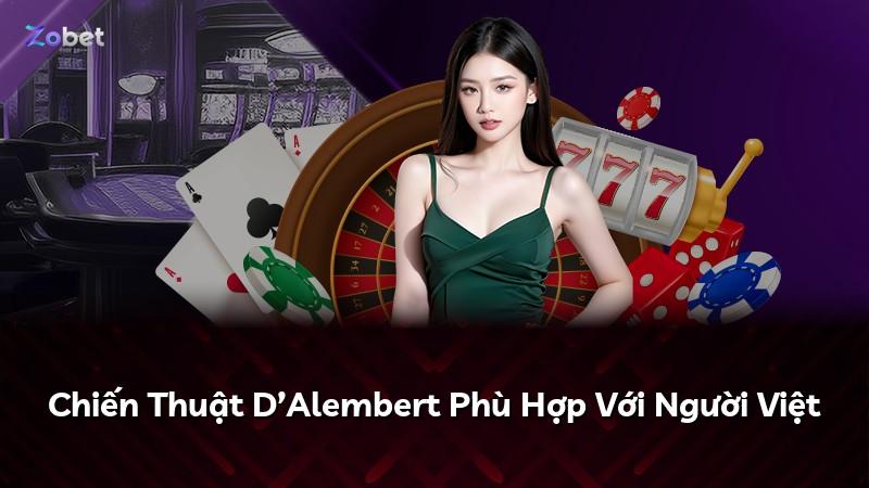 Chiến Thuật D’Alembert Phù Hợp Với Người Việt