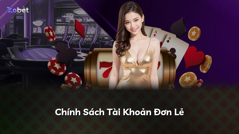 Chính Sách Tài Khoản Đơn Lẻ