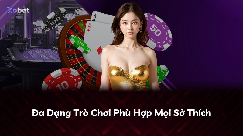 Đa Dạng Trò Chơi Phù Hợp Mọi Sở Thích