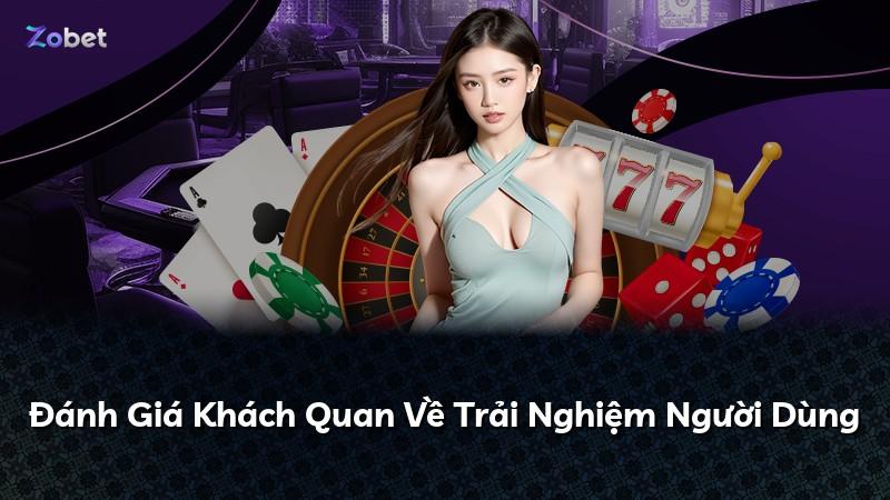 Đánh Giá Khách Quan Về Trải Nghiệm Người Dùng