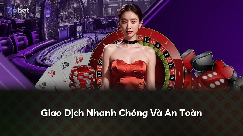 Giao Dịch Nhanh Chóng Và An Toàn