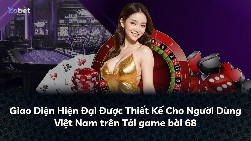 Giao Diện Hiện Đại Được Thiết Kế Cho Người Dùng Việt Nam trên Tải game bài 68