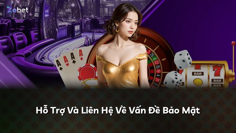 Hỗ Trợ Và Liên Hệ Về Vấn Đề Bảo Mật