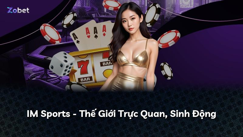 IM Sports - Thế Giới Trực Quan, Sinh Động