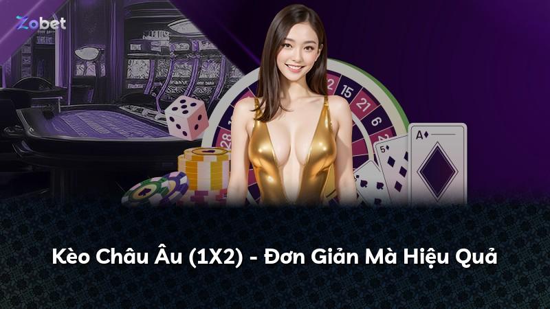 Kèo Châu Âu (1X2) - Đơn Giản Mà Hiệu Quả