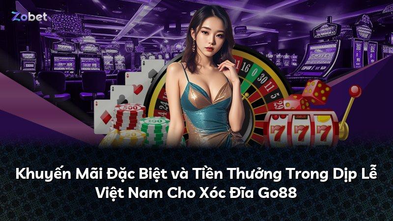 Khuyến Mãi Đặc Biệt và Tiền Thưởng Trong Dịp Lễ Việt Nam Cho Xóc Đĩa Go88