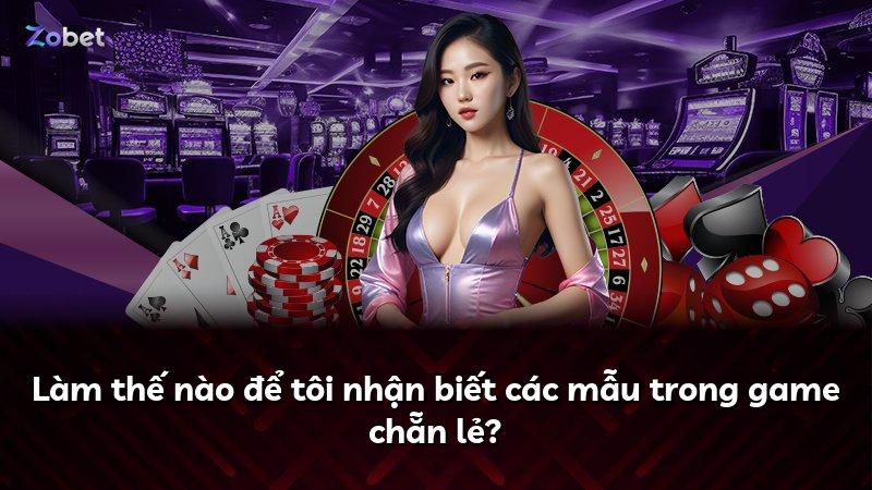 Làm thế nào để tôi nhận biết các mẫu trong game chẵn lẻ?