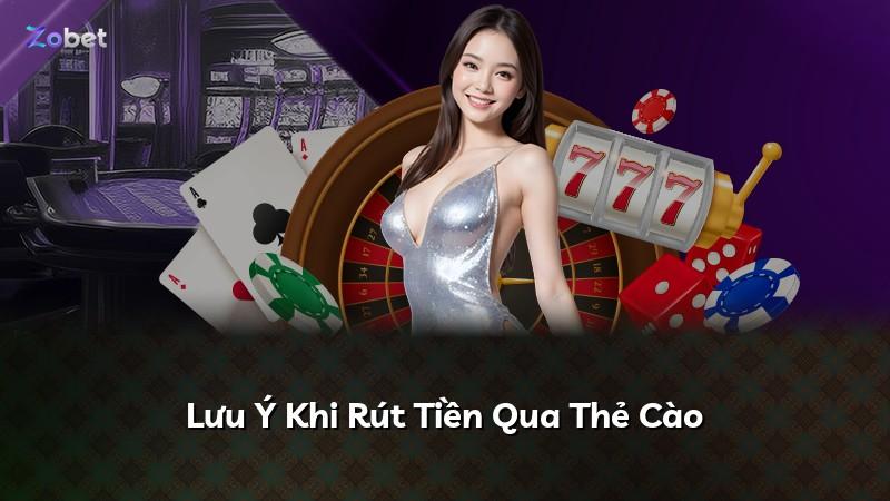 Lưu Ý Khi Rút Tiền Qua Thẻ Cào