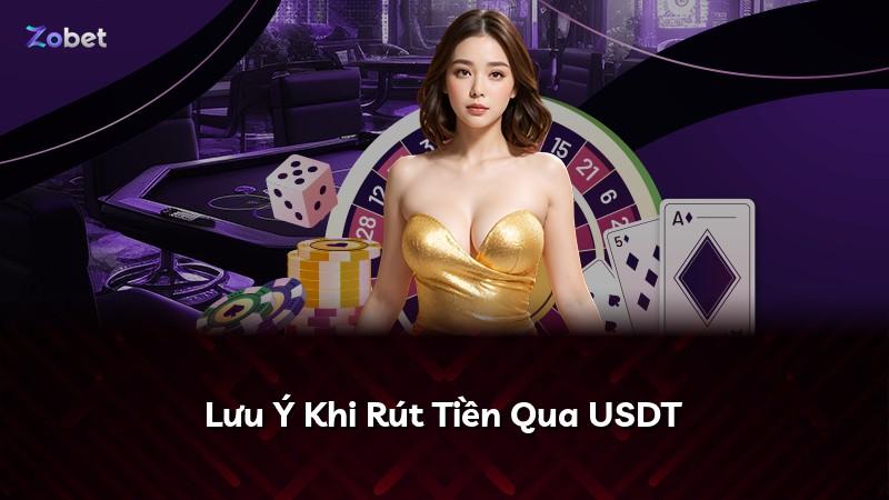 Lưu Ý Khi Rút Tiền Qua USDT