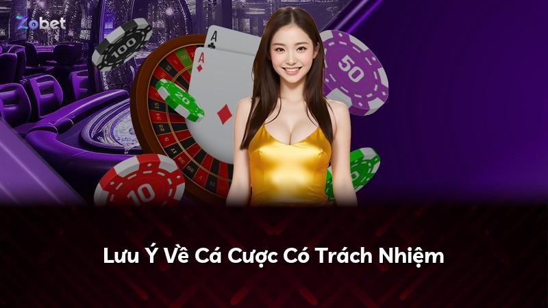 Lưu Ý Về Cá Cược Có Trách Nhiệm