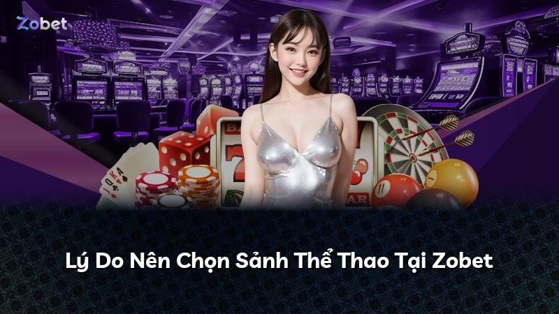 Lý Do Nên Chọn Sảnh Thể Thao Tại Zobet
