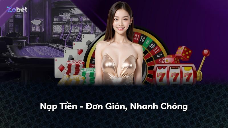 Nạp Tiền - Đơn Giản, Nhanh Chóng