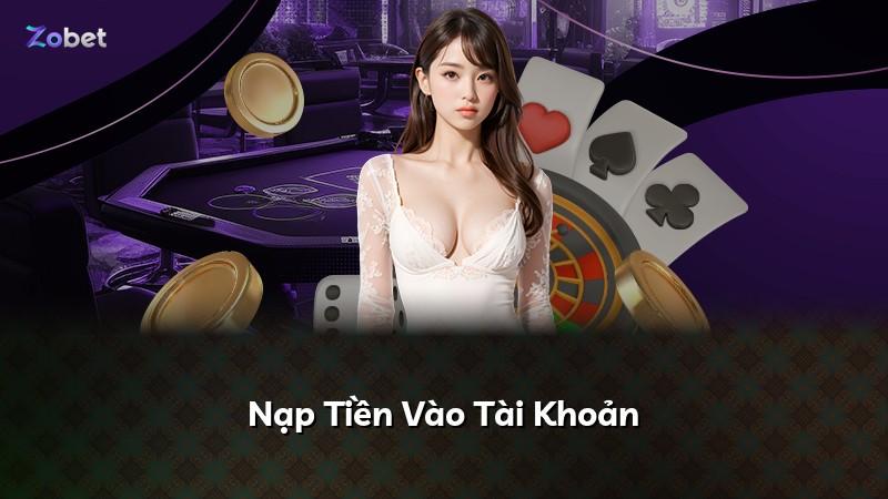 Nạp Tiền Vào Tài Khoản