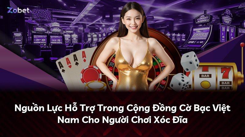 Nguồn Lực Hỗ Trợ Trong Cộng Đồng Cờ Bạc Việt Nam Cho Người Chơi Xóc Đĩa