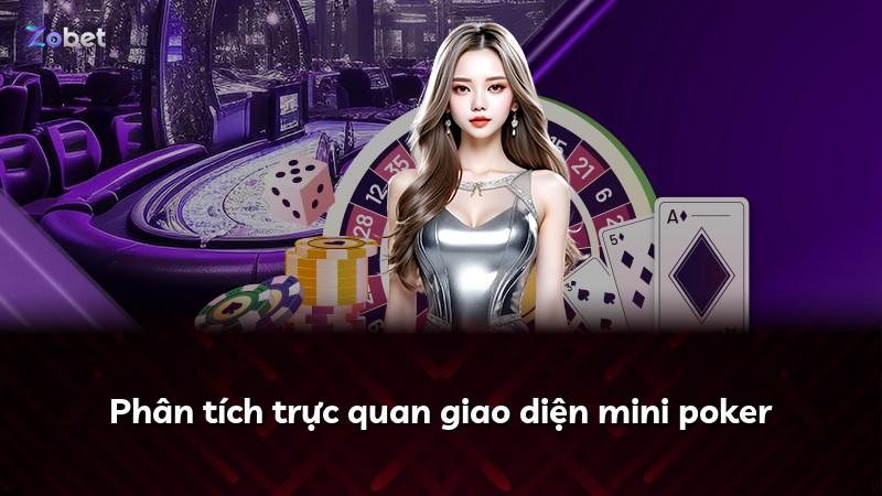 Phân tích trực quan giao diện mini poker