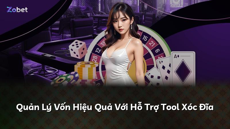 Quản Lý Vốn Hiệu Quả Với Hỗ Trợ Tool Xóc Đĩa