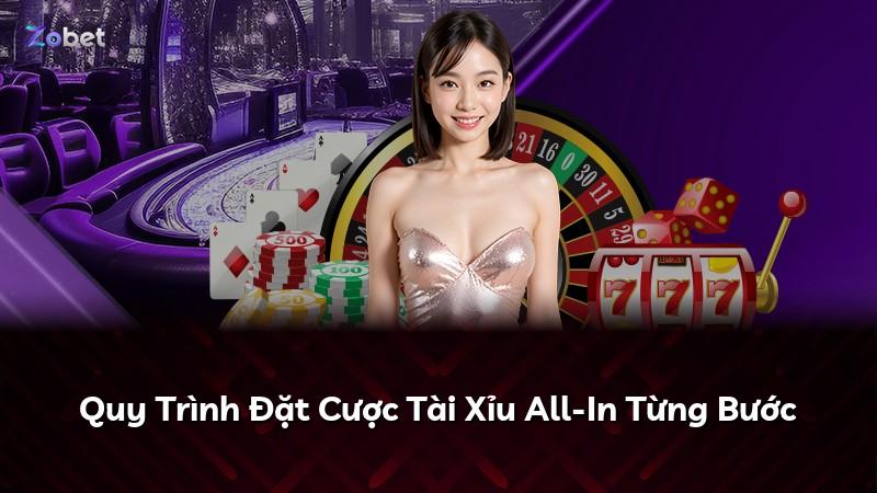 Quy Trình Đặt Cược Tài Xỉu All-In Từng Bước