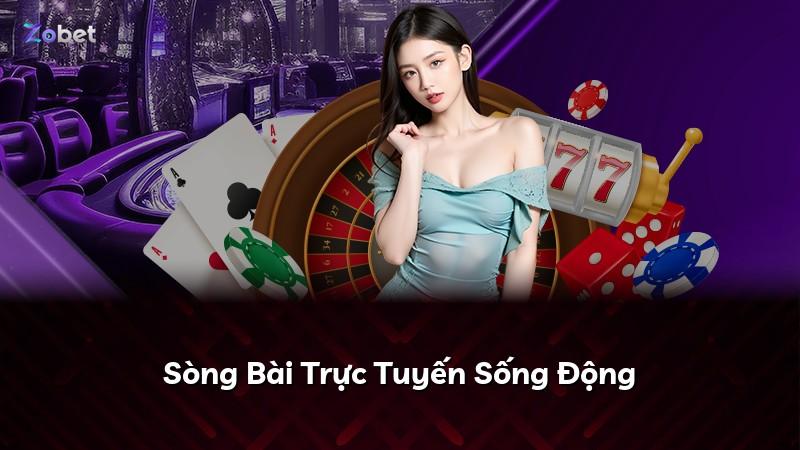 Sòng Bài Trực Tuyến Sống Động