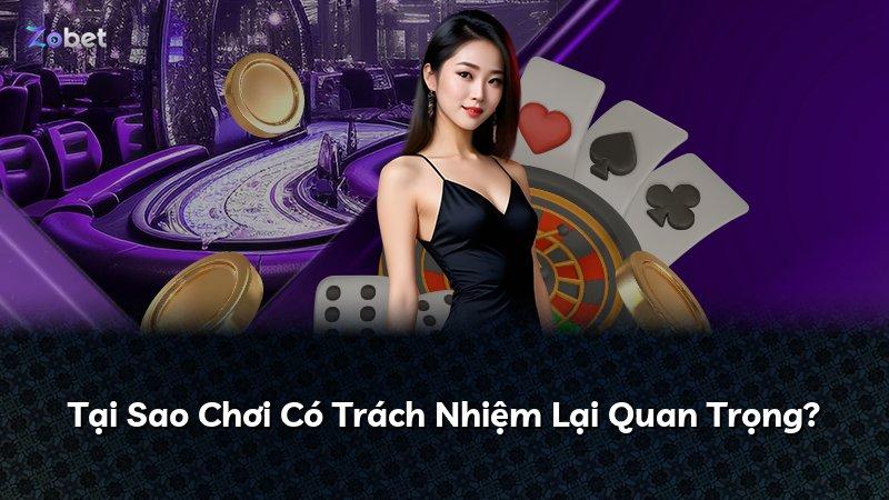 Tại Sao Chơi Có Trách Nhiệm Lại Quan Trọng?