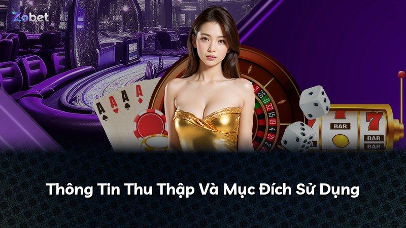 Thông Tin Thu Thập Và Mục Đích Sử Dụng