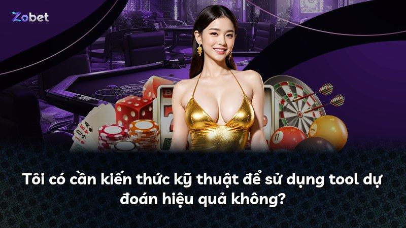 Tôi có cần kiến thức kỹ thuật để sử dụng tool dự đoán hiệu quả không?