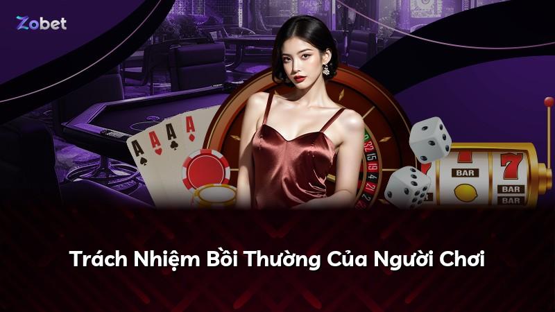 Trách Nhiệm Bồi Thường Của Người Chơi