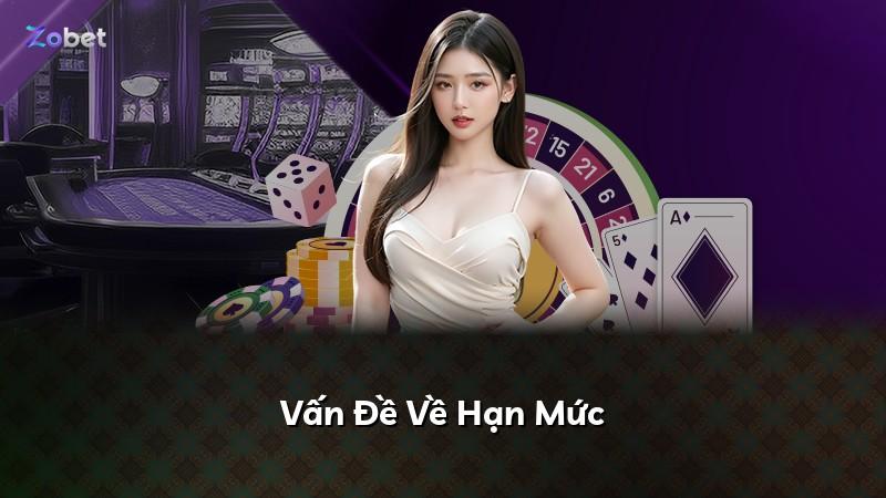 Vấn Đề Về Hạn Mức