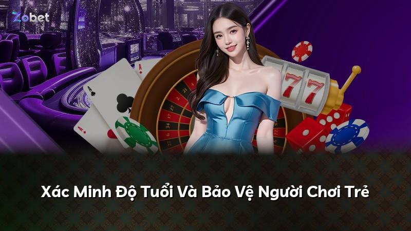 Xác Minh Độ Tuổi Và Bảo Vệ Người Chơi Trẻ