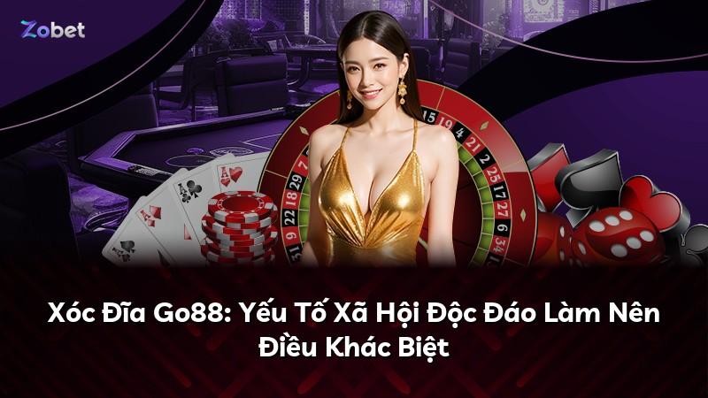 Xóc Đĩa Go88: Yếu Tố Xã Hội Độc Đáo Làm Nên Điều Khác Biệt